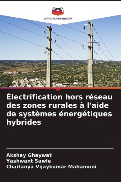 Produktbild: &Eacute;lectrification hors r&eacute;seau des zones rurales &agrave; l'aide de syst&egrave;mes &eacute;nerg&eacute;tiques hybrides