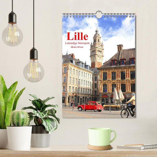 Produktbild: Lille - Lebendige Metropole (Wandkalender 2026 DIN A4 hoch), CALVENDO Monatskalender