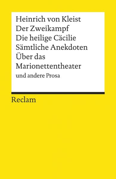 Produktbild: Der Zweikampf / Die heilige C&auml;cilie / S&auml;mtliche Anekdoten / &Uuml;ber das Marionettentheater und andere Prosa