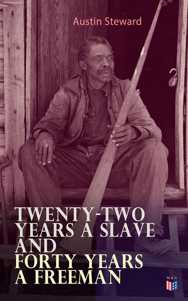 Produktbild: Twenty-Two Years a Slave and Forty Years a Freeman