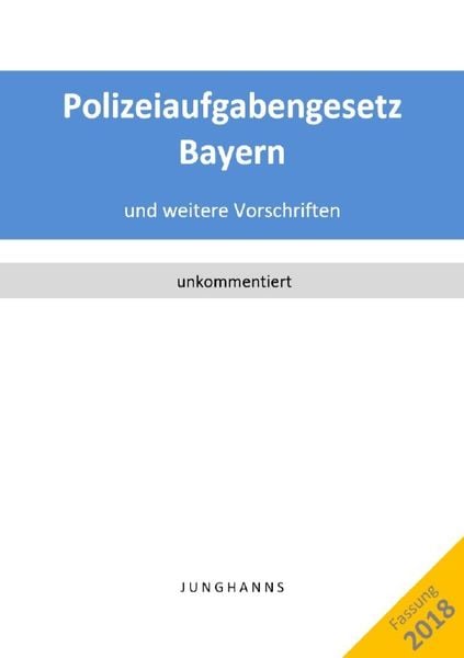 Polizeiaufgabengesetz Bayern, Taschenbuch von Lars Junghanns, Epubli, 9783746761046