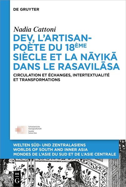 Produktbild: Dev, l&rsquo;artisan-po&egrave;te du 18&egrave;me si&egrave;cle et la &laquo; nāyikā &raquo; dans le &laquo; Rasavilāsa &raquo;