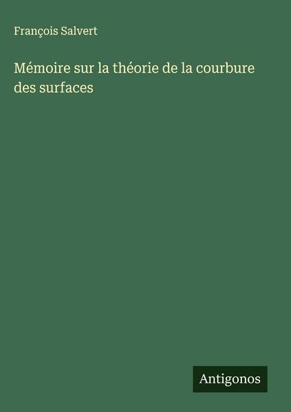 Produktbild: M&eacute;moire sur la th&eacute;orie de la courbure des surfaces