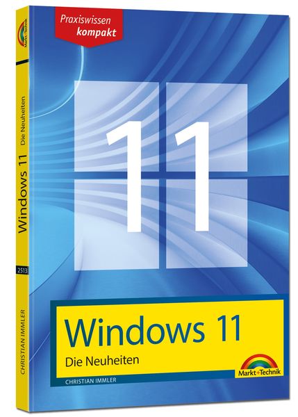 Produktbild: Windows 11 Neuheiten - das neue Windows erkl&auml;rt. F&uuml;r Einsteiger und Fortgeschrittene