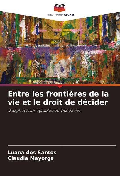 Produktbild: Entre les fronti&egrave;res de la vie et le droit de d&eacute;cider