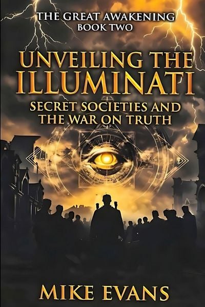 Produktbild: Unveiling the Illuminati, Secret Societies, and the War on Truth