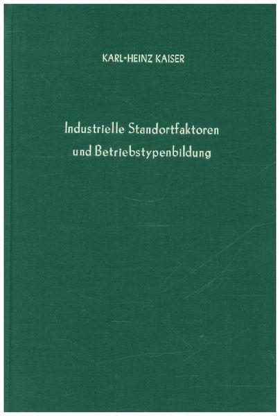 Produktbild: Industrielle Standortfaktoren und Betriebstypenbildung.