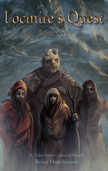 Produktbild: Locmire's Quest: Book One A Tales from Calencia Novel
