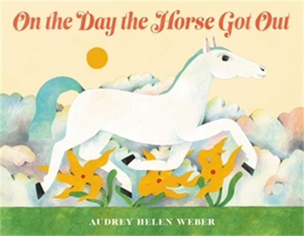 Produktbild: On the Day the Horse Got Out