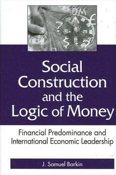 Produktbild: Social Construction and the Logic of Money