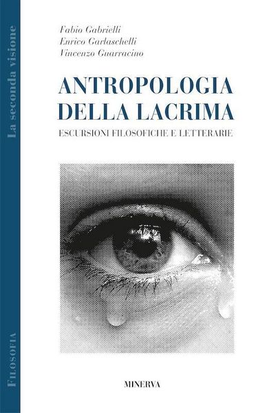 Produktbild: Antropologia della lacrima. Escursioni filosofiche e letterarie