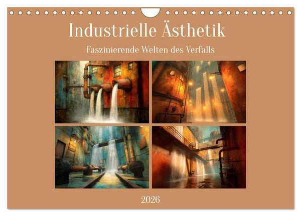 Produktbild: Die faszinierende Welt der industriellen &Auml;sthetik (Wandkalender 2026 DIN A4 quer), CALVENDO Monatskalender