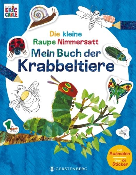 Die kleine Raupe Nimmersatt - Mein Buch der Krabbeltiere, Geheftet von Eric Carle, Gerstenberg, 978-3-8369-6108-0