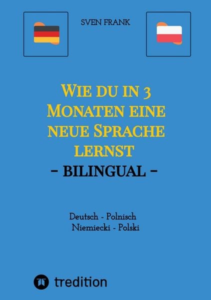 Produktbild: Wie du in 3 Monaten eine neue Sprache lernst - bilingual