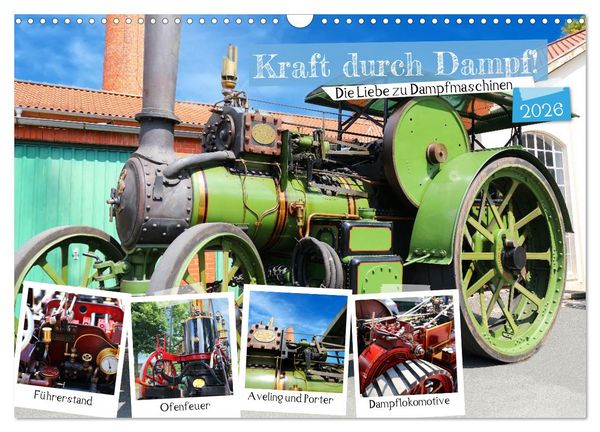 Produktbild: Kraft durch Dampf! Die Liebe zu Dampfmaschinen (Wandkalender 2026 DIN A3 quer), CALVENDO Monatskalender