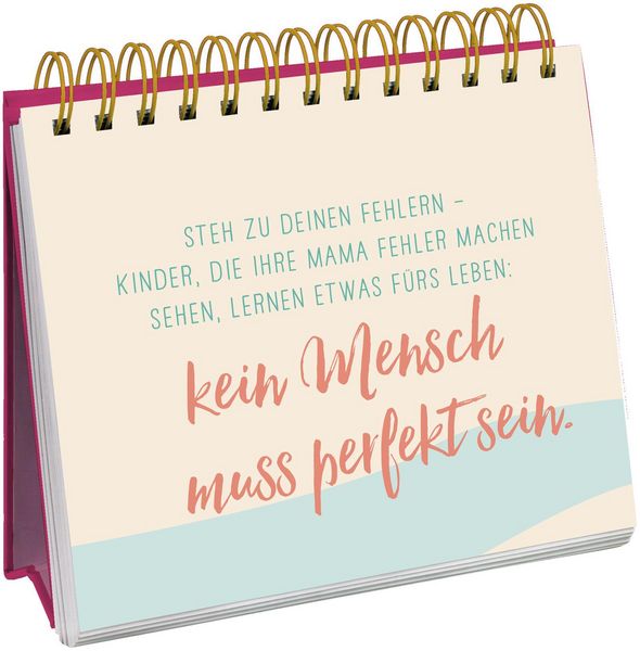 Produktbild: Die besten Mamas sind nicht perfekt, sie sind echt.