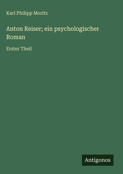 Produktbild: Anton Reiser; ein psychologischer Roman
