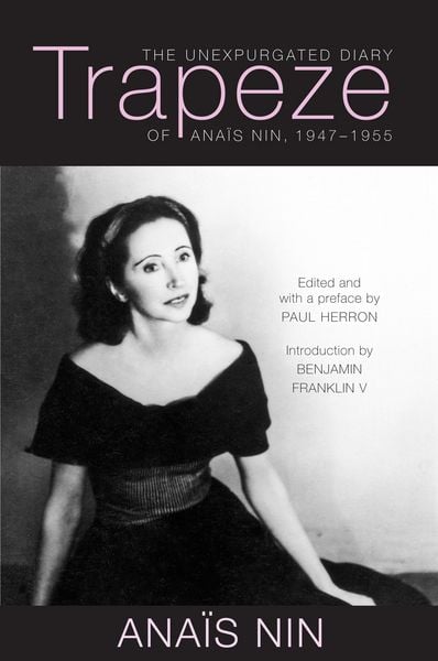 Produktbild: Trapeze: The Unexpurgated Diary of Anais Nin, 1947-1955