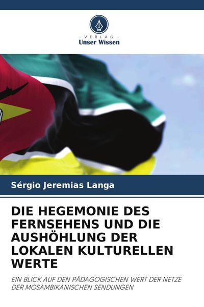 Produktbild: Die Hegemonie des Fernsehens und die Aush&ouml;hlung der Lokalen Kulturellen Werte