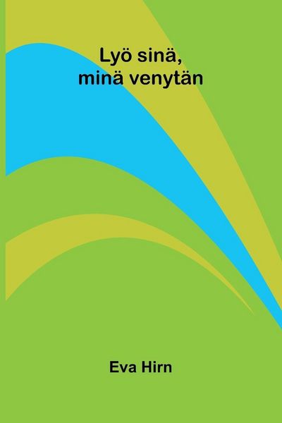 Produktbild: Ly&ouml; sin&auml;, min&auml; venyt&auml;n
