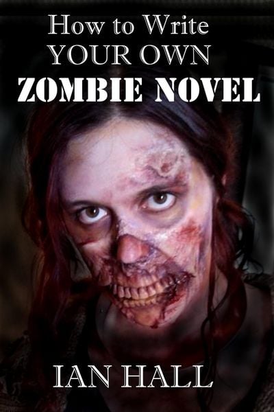 Produktbild: How To Write Your Own Zombie Novel