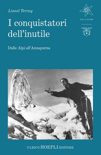 Produktbild: I conquistatori dell'inutile. Dalle Alpi all'Annapurna