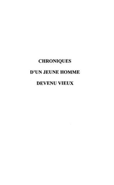 Produktbild: Chroniques D'un Jeune Homme Devenu Vieux