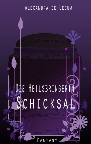 Produktbild: Die Heilsbringerin - Schicksal