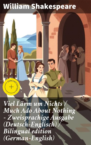 Produktbild: Viel L&auml;rm um Nichts / Much Ado About Nothing - Zweisprachige Ausgabe (Deutsch-Englisch) / Bilingual edition (German-English)