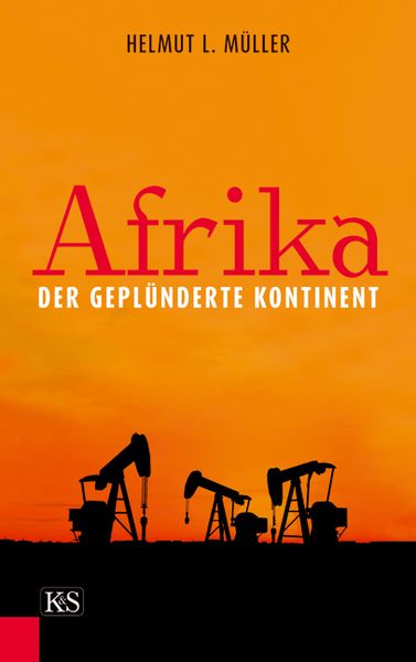 Produktbild: Afrika, der gepl&uuml;nderte Kontinent