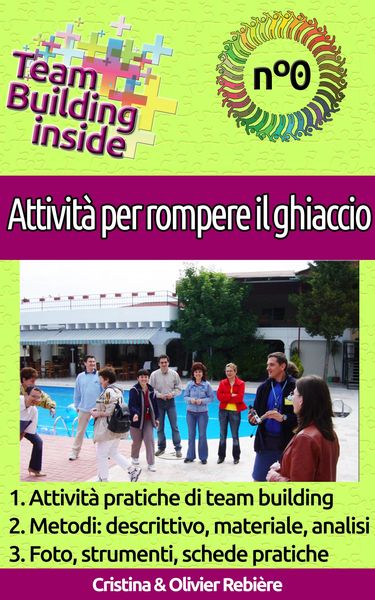 Produktbild: Team Building inside n&deg;0: Attivit&agrave; per rompere il ghiaccio