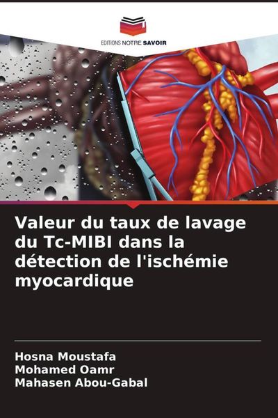 Produktbild: Valeur du taux de lavage du Tc-MIBI dans la d&eacute;tection de l'isch&eacute;mie myocardique