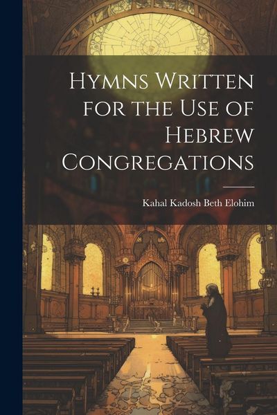 Produktbild: Hymns Written for the use of Hebrew Congregations
