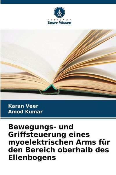 Produktbild: Bewegungs- und Griffsteuerung eines myoelektrischen Arms f&uuml;r den Bereich oberhalb des Ellenbogens