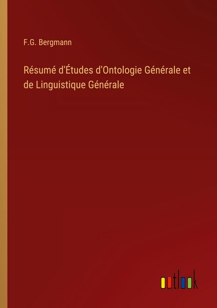 Produktbild: R&eacute;sum&eacute; d'&Eacute;tudes d'Ontologie G&eacute;n&eacute;rale et de Linguistique G&eacute;n&eacute;rale