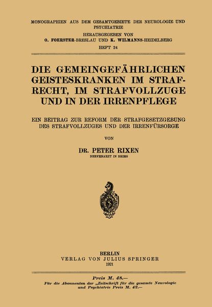 Produktbild: Die Gemeingef&auml;hrlichen Geisteskranken im Strafrecht, im Strafvollzuge und in der Irrenpflege