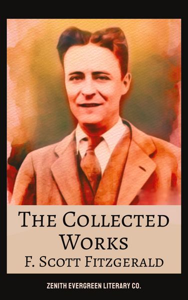 Produktbild: The Collected Works of F. Scott Fitzgerald