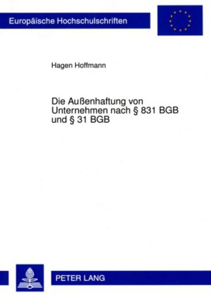 Produktbild: Die Au&szlig;enhaftung von Unternehmen nach &sect; 831 BGB und &sect; 31 BGB