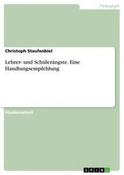 Produktbild: Lehrer- und Sch&uuml;ler&auml;ngste. Eine Handlungsempfehlung
