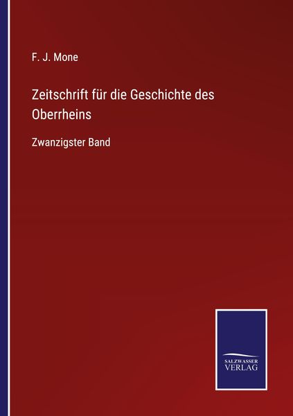 Zeitschrift für die Geschichte des Oberrheins, Taschenbuch von F. J. Mone, BoD - Books on Demand, 9783752539561