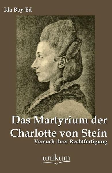 Produktbild: Boy-Ed, I: Martyrium der Charlotte von Stein