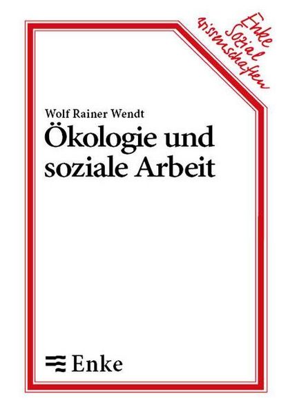 Produktbild: &Ouml;kologie und soziale Arbeit