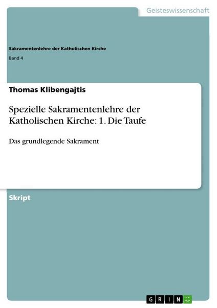 Produktbild: Spezielle Sakramentenlehre der Katholischen Kirche: 1. Die Taufe