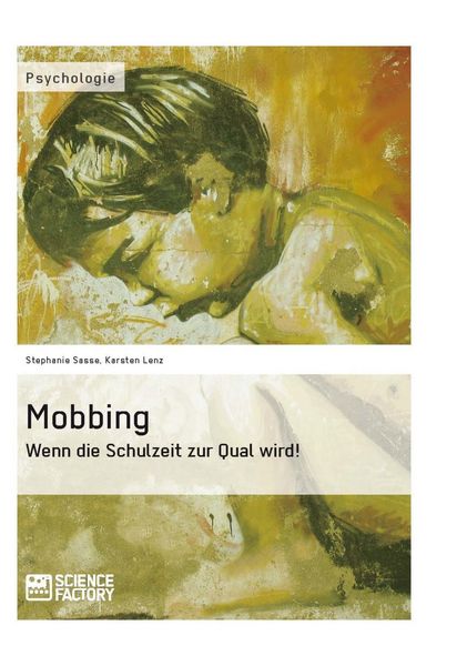 Produktbild: Mobbing. Wenn die Schulzeit zur Qual wird!