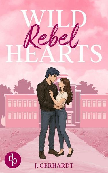 Wild Rebel Hearts | Ein spicy Forbidden Lovers Liebesroman, Taschenbuch von J. Gerhardt, BoD - Books on Demand, 9783960877974