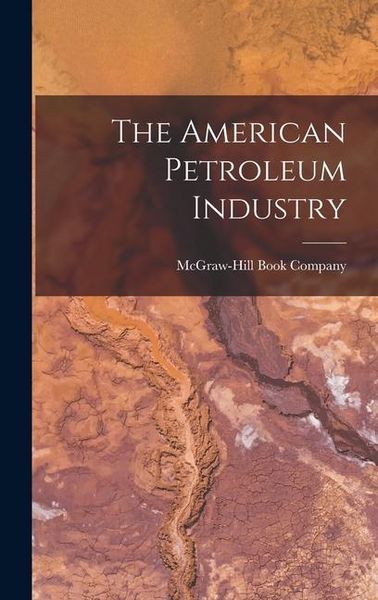 Produktbild: The American Petroleum Industry