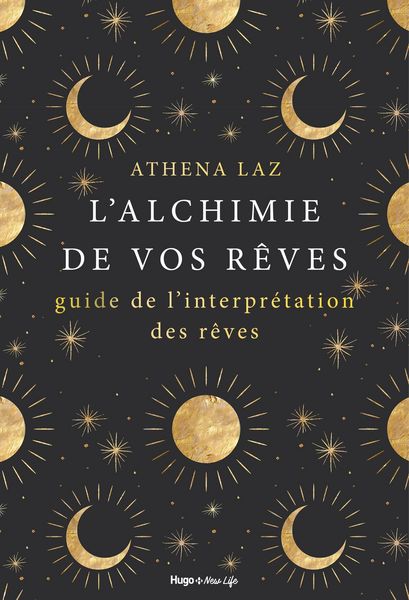 Produktbild: L'alchimie de nos r&ecirc;ves - Ma&icirc;triser l'art du r&ecirc;velucide et de l'interpr&eacute;tation des r&ecirc;ves