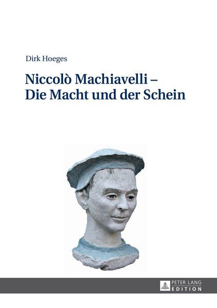 Produktbild: Niccol&ograve; Machiavelli &ndash; Die Macht und der Schein