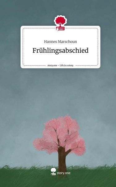 Produktbild: Fr&uuml;hlingsabschied. Life is a Story - story.one