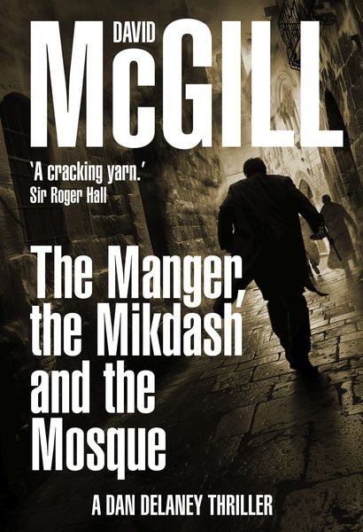 Produktbild: The Manger, the Mikdash and the Mosque (The Dan Delaney Mysteries, #5)